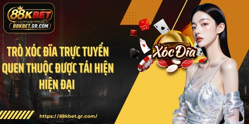 Game Xóc Đĩa Đổi Thưởng 88KBET - May Mắn Không Chỉ Là “Úp Mở” Trò xóc đĩa trực tuyến quen thuộc được tái hiện hiện đại